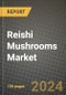 Reishi Mushrooms Market: Industry Size, Share, Competition, Trends, Growth Opportunities and Forecasts by Region - Insights and Outlook by Product, 2024 to 2031 - Product Thumbnail Image