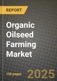 Organic Oilseed Farming Market Size, Share, Trends, Analysis, and Forecast 2025-2034 | Global Industry Growth, Competitive Landscape, Opportunities, and Challenges- Product Image