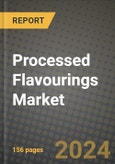 Processed (Modifed) Flavourings Market: Industry Size, Share, Competition, Trends, Growth Opportunities and Forecasts by Region - Insights and Outlook by Product, 2024 to 2031- Product Image