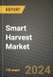 Smart Harvest Market: Industry Size, Share, Competition, Trends, Growth Opportunities and Forecasts by Region - Insights and Outlook by Product, 2024 to 2031 - Product Image