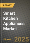 Smart Kitchen Appliances Market: Industry Size, Share, Competition, Trends, Growth Opportunities and Forecasts by Region - Insights and Outlook by Product, 2024 to 2031- Product Image