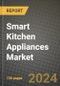 Smart Kitchen Appliances Market: Industry Size, Share, Competition, Trends, Growth Opportunities and Forecasts by Region - Insights and Outlook by Product, 2024 to 2031 - Product Image