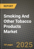2025 Smoking And Other Tobacco Products Market Report - Industry Size, Competition, Trends and Growth Opportunities by Region - Forecast by Types and Applications (2024-2032)- Product Image