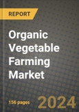 Organic Vegetable Farming Market: Industry Size, Share, Competition, Trends, Growth Opportunities and Forecasts by Region - Insights and Outlook by Product, 2024 to 2031- Product Image
