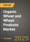 Organic Wheat and Wheat Products Market: Industry Size, Share, Competition, Trends, Growth Opportunities and Forecasts by Region - Insights and Outlook by Product, 2024 to 2031- Product Image