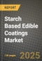 Starch Based Edible Coatings Market: Industry Size, Share, Competition, Trends, Growth Opportunities and Forecasts by Region - Insights and Outlook by Product, 2024 to 2031 - Product Thumbnail Image