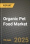 Organic Pet Food Market: Industry Size, Share, Competition, Trends, Growth Opportunities and Forecasts by Region - Insights and Outlook by Product, 2024 to 2031 - Product Thumbnail Image