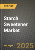 Starch Sweetener Market: Industry Size, Share, Competition, Trends, Growth Opportunities and Forecasts by Region - Insights and Outlook by Product, 2024 to 2031- Product Image