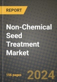 Non-Chemical Seed Treatment Market: Industry Size, Share, Competition, Trends, Growth Opportunities and Forecasts by Region - Insights and Outlook by Product, 2024 to 2031- Product Image