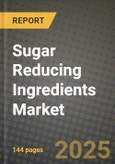 Sugar Reducing Ingredients Market: Industry Size, Share, Competition, Trends, Growth Opportunities and Forecasts by Region - Insights and Outlook by Product, 2024 to 2031- Product Image