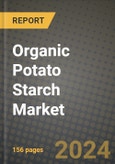 Organic Potato Starch Market: Industry Size, Share, Competition, Trends, Growth Opportunities and Forecasts by Region - Insights and Outlook by Product, 2024 to 2031- Product Image