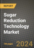 Sugar Reduction Technology Market: Industry Size, Share, Competition, Trends, Growth Opportunities and Forecasts by Region - Insights and Outlook by Product, 2024 to 2031- Product Image