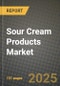 2025 Sour Cream Products Market Report - Industry Size, Competition, Trends and Growth Opportunities by Region - Forecast by Types and Applications (2024-2032) - Product Thumbnail Image