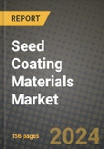 Seed Coating Materials Market: Industry Size, Share, Competition, Trends, Growth Opportunities and Forecasts by Region - Insights and Outlook by Product, 2024 to 2031- Product Image