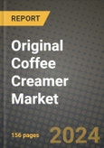 Original Coffee Creamer Market: Industry Size, Share, Competition, Trends, Growth Opportunities and Forecasts by Region - Insights and Outlook by Product, 2024 to 2031- Product Image
