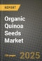 2025 Organic Quinoa Seeds Market Report - Industry Size, Competition, Trends and Growth Opportunities by Region - Forecast by Types and Applications (2024-2032) - Product Thumbnail Image