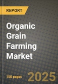 Organic Grain Farming Market Size, Share, Trends, Analysis, and Forecast 2025-2034 | Global Industry Growth, Competitive Landscape, Opportunities, and Challenges- Product Image
