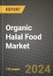 Organic Halal Food Market: Industry Size, Share, Competition, Trends, Growth Opportunities and Forecasts by Region - Insights and Outlook by Product, 2024 to 2031 - Product Thumbnail Image