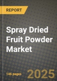 Spray Dried Fruit Powder Market: Industry Size, Share, Competition, Trends, Growth Opportunities and Forecasts by Region - Insights and Outlook by Product, 2024 to 2031- Product Image