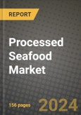 Processed Seafood Market: Industry Size, Share, Competition, Trends, Growth Opportunities and Forecasts by Region - Insights and Outlook by Product, 2024 to 2031- Product Image