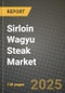 Sirloin Wagyu Steak Market: Industry Size, Share, Competition, Trends, Growth Opportunities and Forecasts by Region - Insights and Outlook by Product, 2024 to 2031 - Product Thumbnail Image