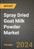 Spray Dried Goat Milk Powder Market: Industry Size, Share, Competition, Trends, Growth Opportunities and Forecasts by Region - Insights and Outlook by Product, 2024 to 2031- Product Image