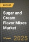 Sugar and Cream Flavor Mixes Market: Industry Size, Share, Competition, Trends, Growth Opportunities and Forecasts by Region - Insights and Outlook by Product, 2024 to 2031 - Product Image