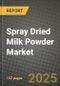 Spray Dried Milk Powder Market: Industry Size, Share, Competition, Trends, Growth Opportunities and Forecasts by Region - Insights and Outlook by Product, 2024 to 2031 - Product Image