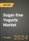 Sugar-free Yogurts Market: Industry Size, Share, Competition, Trends, Growth Opportunities and Forecasts by Region - Insights and Outlook by Product, 2024 to 2031- Product Image