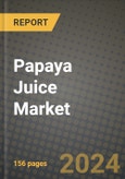 Papaya Juice Market: Industry Size, Share, Competition, Trends, Growth Opportunities and Forecasts by Region - Insights and Outlook by Product, 2024 to 2031- Product Image
