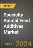 Specialty Animal Feed Additives Market: Industry Size, Share, Competition, Trends, Growth Opportunities and Forecasts by Region - Insights and Outlook by Product, 2024 to 2031- Product Image