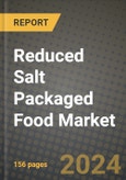 Reduced Salt Packaged Food Market: Industry Size, Share, Competition, Trends, Growth Opportunities and Forecasts by Region - Insights and Outlook by Product, 2024 to 2031- Product Image