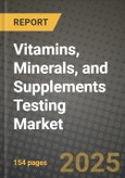 Vitamins, Minerals, and Supplements Testing Market: Industry Size, Share, Competition, Trends, Growth Opportunities and Forecasts by Region - Insights and Outlook by Product, 2024 to 2031- Product Image