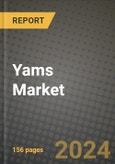Yams Market: Industry Size, Share, Competition, Trends, Growth Opportunities and Forecasts by Region - Insights and Outlook by Product, 2024 to 2031- Product Image