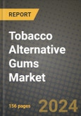 Tobacco Alternative Gums Market: Industry Size, Share, Competition, Trends, Growth Opportunities and Forecasts by Region - Insights and Outlook by Product, 2024 to 2031- Product Image