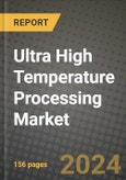 Ultra High Temperature Processing Market: Industry Size, Share, Competition, Trends, Growth Opportunities and Forecasts by Region - Insights and Outlook by Product, 2024 to 2031- Product Image