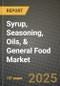 2025 Syrup, Seasoning, Oils, & General Food Market Report - Industry Size, Competition, Trends and Growth Opportunities by Region - Forecast by Types and Applications (2024-2032) - Product Image