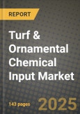 2025 Turf & Ornamental Chemical Input Market Report - Industry Size, Competition, Trends and Growth Opportunities by Region - Forecast by Types and Applications (2024-2032)- Product Image