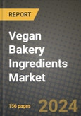Vegan Bakery Ingredients Market: Industry Size, Share, Competition, Trends, Growth Opportunities and Forecasts by Region - Insights and Outlook by Product, 2024 to 2031- Product Image