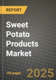 Sweet Potato Products Market: Industry Size, Share, Competition, Trends, Growth Opportunities and Forecasts by Region - Insights and Outlook by Product, 2024 to 2031- Product Image