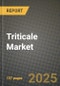 Triticale Market: Industry Size, Share, Competition, Trends, Growth Opportunities and Forecasts by Region - Insights and Outlook by Product, 2024 to 2031 - Product Thumbnail Image