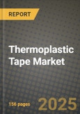 Thermoplastic Tape Market: Industry Size, Share, Competition, Trends, Growth Opportunities and Forecasts by Region - Insights and Outlook by Product, 2024 to 2031- Product Image