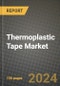 Thermoplastic Tape Market Analysis Report - Industry Size, Trends, Insights, Market Share, Competition, Opportunities, and Growth Forecasts by Segments, 2022 to 2029 - Product Image