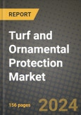 Turf and Ornamental Protection Market: Industry Size, Share, Competition, Trends, Growth Opportunities and Forecasts by Region - Insights and Outlook by Product, 2024 to 2031- Product Image