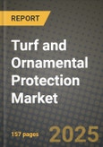 2025 Turf and Ornamental Protection Market Report - Industry Size, Competition, Trends and Growth Opportunities by Region - Forecast by Types and Applications (2024-2032)- Product Image