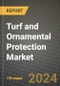 Turf and Ornamental Protection Market: Industry Size, Share, Competition, Trends, Growth Opportunities and Forecasts by Region - Insights and Outlook by Product, 2024 to 2031 - Product Thumbnail Image