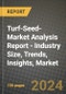Turf-Seed-Market: Industry Size, Share, Competition, Trends, Growth Opportunities and Forecasts by Region - Insights and Outlook by Product, 2024 to 2031 - Product Image