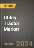 Utility Tractor Market: Industry Size, Share, Competition, Trends, Growth Opportunities and Forecasts by Region - Insights and Outlook by Product, 2024 to 2031- Product Image