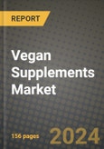 Vegan Supplements Market: Industry Size, Share, Competition, Trends, Growth Opportunities and Forecasts by Region - Insights and Outlook by Product, 2024 to 2031- Product Image