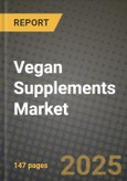 Vegan Supplements Market: Industry Size, Share, Competition, Trends, Growth Opportunities and Forecasts by Region - Insights and Outlook by Product, 2024 to 2031- Product Image